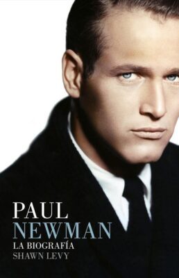 Descargar Paul Newman. La biografia – Shawn Levy  
				 en EPUB | PDF | MOBI