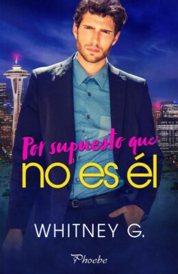 Descargar Por supuesto que no es él – Whitney G.  
				 en EPUB | PDF | MOBI