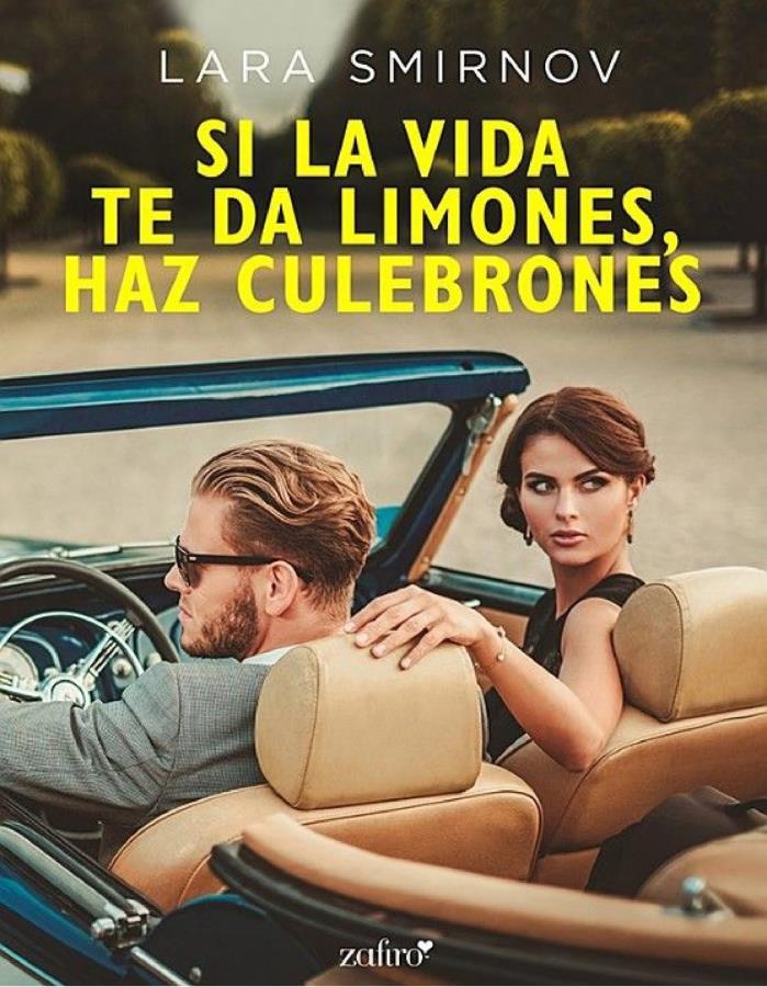 Descargar Si la vida te da limones, haz culebrones – Lara Smirnov  
				 en EPUB | PDF | MOBI