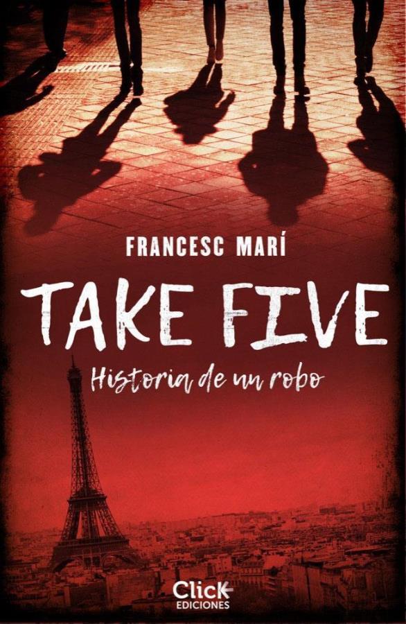 Descargar Take five: Historia de un robo – Francesc Marí  
				 en EPUB | PDF | MOBI