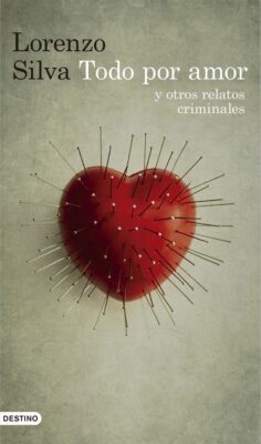 Descargar Todo por amor y otros relatos criminales – Lorenzo Silva  
				 en EPUB | PDF | MOBI