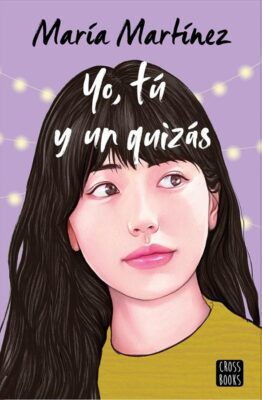 Descargar Yo, tú y un quizás – Maria Martinez  
				 en EPUB | PDF | MOBI