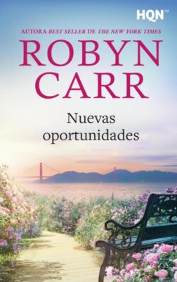 Descargar Nuevas oportunidades – Robyn Carr  
				 en EPUB | PDF | MOBI