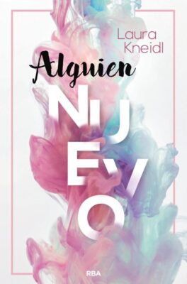 Descargar Alguien nuevo – Laura Kneidl  
				 en EPUB | PDF | MOBI