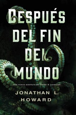 Descargar Después del fin del mundo – Jonathan L. Howard  
				 en EPUB | PDF | MOBI