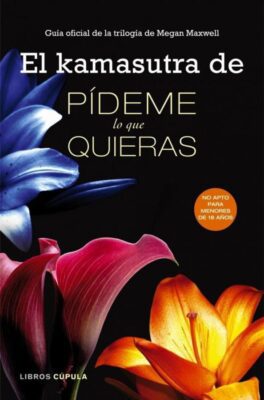 Descargar El kamasutra de Pídeme lo que quieras – Megan Maxwell  
				 en EPUB | PDF | MOBI