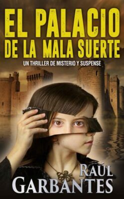 Descargar El palacio de la mala suerte – Raúl Garbantes  
				 en EPUB | PDF | MOBI