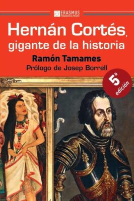 Descargar Hernán Cortés, gigante de la historia – Ramón Tamames  
				 en EPUB | PDF | MOBI
