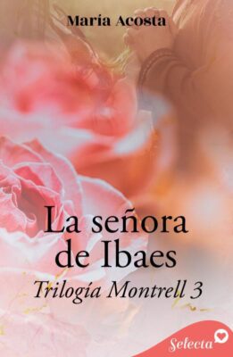 Descargar La señora de Ibaes – María Acosta  
				 en EPUB | PDF | MOBI