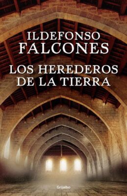 Descargar Los herederos de la tierra – Ildefonso Falcones  
				 en EPUB | PDF | MOBI