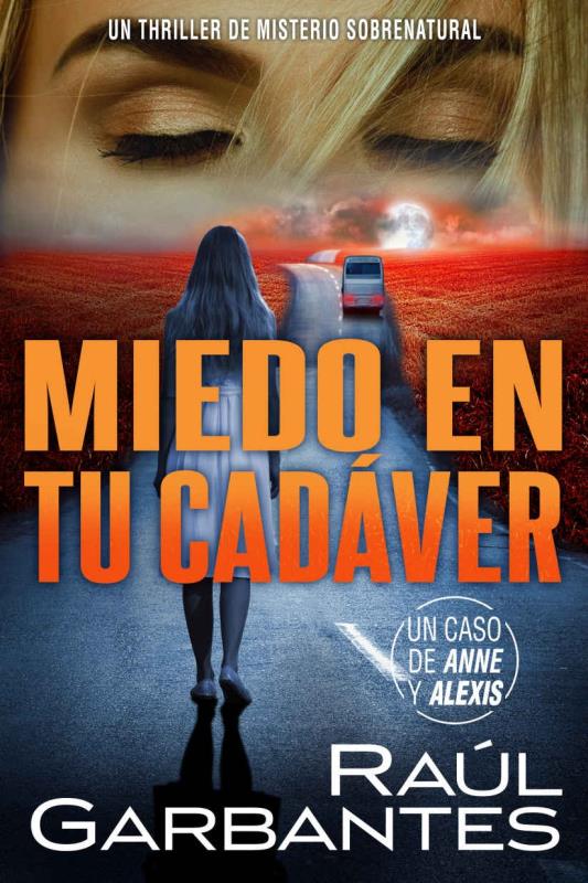 Descargar Miedo en tu cadaver – Raúl Garbantes  
				 en EPUB | PDF | MOBI