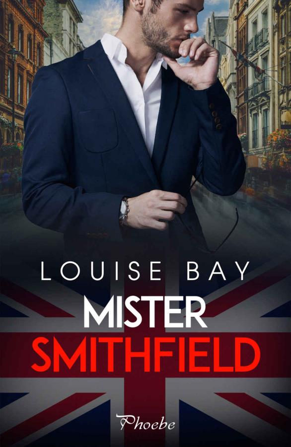 Descargar Mister Smithfield – Louise Bay  
				 en EPUB | PDF | MOBI
