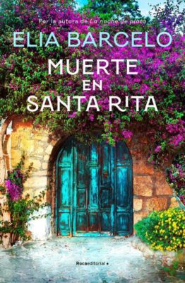 Descargar Muerte en Santa Rita – Elia Barceló  
				 en EPUB | PDF | MOBI