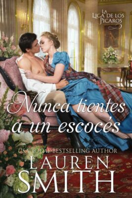 Descargar Nunca tientes a un escocés – Lauren Smith  
				 en EPUB | PDF | MOBI