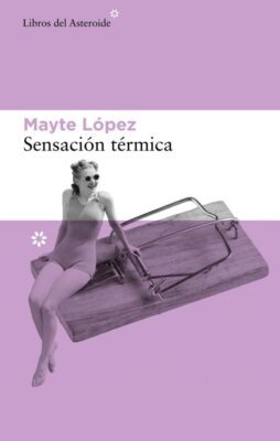 Descargar Sensación térmica – Mayte López  
				 en EPUB | PDF | MOBI