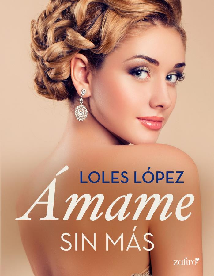 Descargar Ámame sin más – Loles López  
				 en EPUB | PDF | MOBI