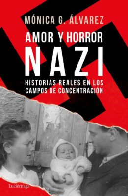 Descargar Amor y horror nazi – Mónica G. Álvarez  
				 en EPUB | PDF | MOBI