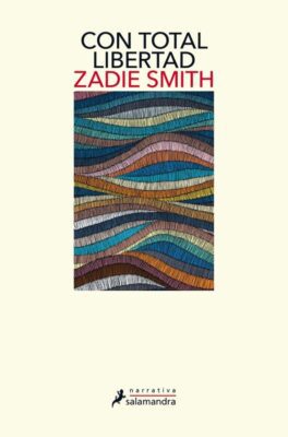 Descargar Con total libertad – Zadie Smith  
				 en EPUB | PDF | MOBI