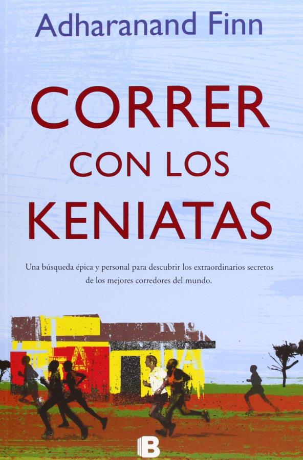 Descargar Correr con los Keniatas – Adharanand Finn  
				 en EPUB | PDF | MOBI