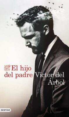 Descargar El hijo del padre – Víctor del Árbol  
				 en EPUB | PDF | MOBI