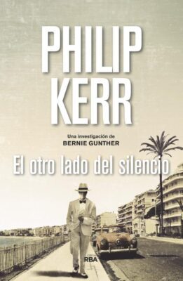 Descargar El otro lado del silencio – Philip Kerr  
				 en EPUB | PDF | MOBI