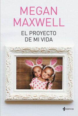 Descargar El proyecto de mi vida – Megan Maxwell  
				 en EPUB | PDF | MOBI