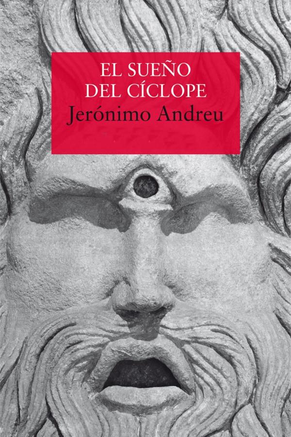 Descargar El sueño del cíclope – Jerónimo Andreu  
				 en EPUB | PDF | MOBI