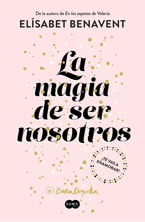 Descargar La magia de ser nosotros – Elísabet Benavent  
				 en EPUB | PDF | MOBI