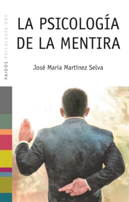 Descargar La psicología de la mentira – José María Martínez Selva  
				 en EPUB | PDF | MOBI