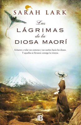 Descargar Las lágrimas de la Diosa maorí – Sarah Lark  
				 en EPUB | PDF | MOBI