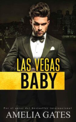 Descargar Las vegas, Baby – Amelia Gates  
				 en EPUB | PDF | MOBI