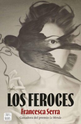 Descargar Los feroces – Francesca Serra  
				 en EPUB | PDF | MOBI