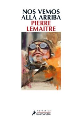 Descargar Nos vemos allá arriba – Pierre Lemaitre  
				 en EPUB | PDF | MOBI