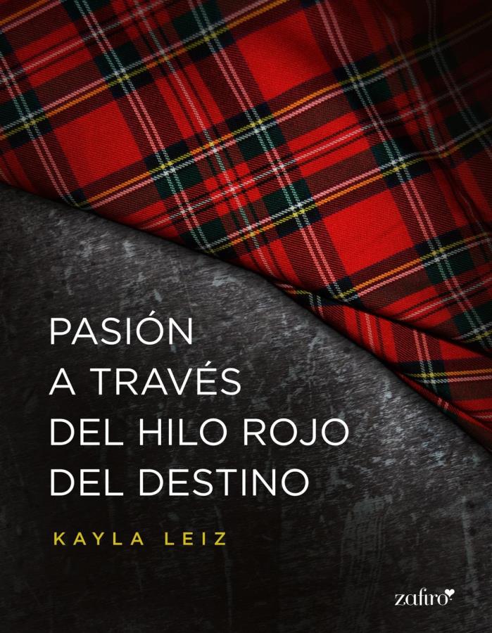 Descargar Pasión a través del hilo rojo del destino – Kayla Leiz  
				 en EPUB | PDF | MOBI