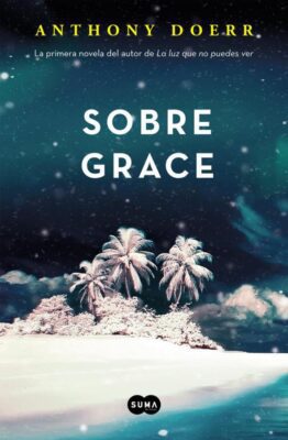 Descargar Sobre grace – Anthony Doerr  
				 en EPUB | PDF | MOBI