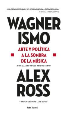 Descargar Wagnerismo – Alex Ross  
				 en EPUB | PDF | MOBI