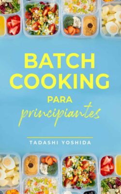 Descargar Batch cooking para principiantes – Tadashi Yoshida  
				 en EPUB | PDF | MOBI