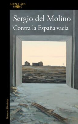 Descargar Contra la España vacía – Sergio del Molino  
				 en EPUB | PDF | MOBI