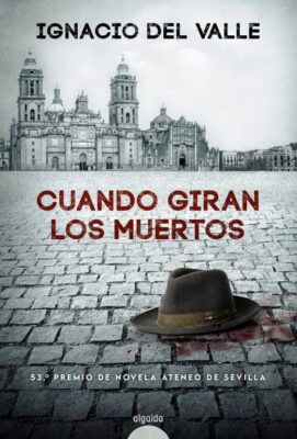 Descargar Cuando giran los muertos – Ignacio del Valle Rodríguez  
				 en EPUB | PDF | MOBI