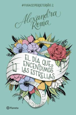 Descargar El día que encendimos las estrellas – Alexandra Roma  
				 en EPUB | PDF | MOBI