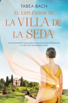 Descargar El esplendor de la Villa de la Seda – Tabea Bach  
				 en EPUB | PDF | MOBI