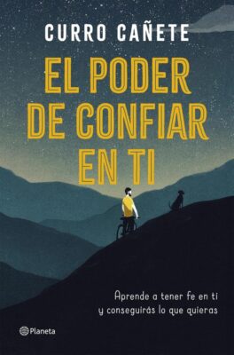 Descargar El poder de confiar en ti – Curro Cañete  
				 en EPUB | PDF | MOBI