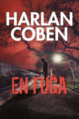 Descargar En fuga – Harlan Coben  
				 en EPUB | PDF | MOBI