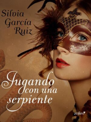 Descargar Jugando con una serpiente – Silvia García Ruiz  
				 en EPUB | PDF | MOBI