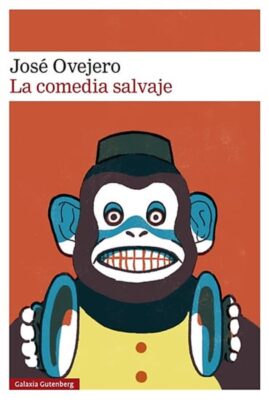 Descargar La comedia salvaje – Jose Ovejero  
				 en EPUB | PDF | MOBI