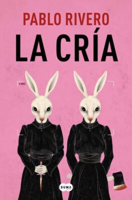 Descargar La cría – Pablo Rivero  
				 en EPUB | PDF | MOBI