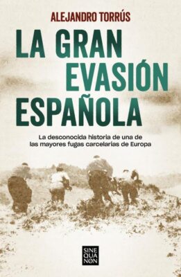 Descargar La gran evasión española – Alejandro Torrús  
				 en EPUB | PDF | MOBI