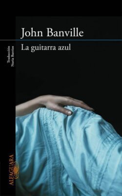 Descargar La guitarra azul – John Banville  
				 en EPUB | PDF | MOBI