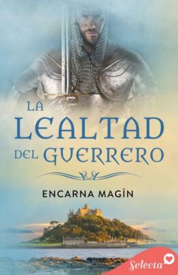 Descargar La lealtad del guerrero – Encarna Magin  
				 en EPUB | PDF | MOBI