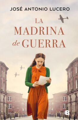 Descargar La madrina de guerra – José Antonio Lucero  
				 en EPUB | PDF | MOBI